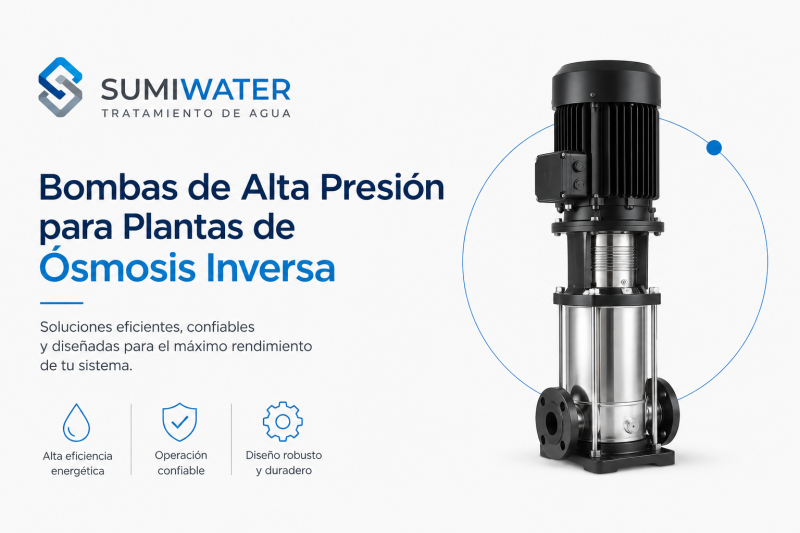 Bombas de Alta Presi&oacute;n para Plantas de &Oacute;smosis Inversa: Soluciones SUMIWATER