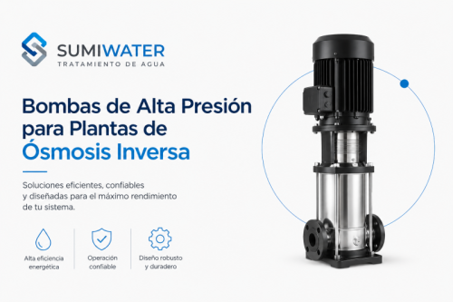 Bombas de Alta Presión para Plantas de Ósmosis Inversa: Soluciones SUMIWATER